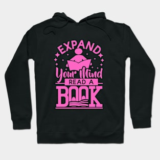 Expand your mind read a book design Hoodie